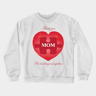 Mom - Holding us together Crewneck Sweatshirt